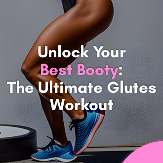 The Ultimate Glutes Workout Guide